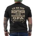 Ich Bin Kein Rentner Ich Bin Professioneller Opa Grandfather T-Shirt mit Rückendruck