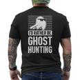 I'd Rather Be Ghost Hunting For A Ghost Hunter Ghost Hunting Men's T-shirt Back Print