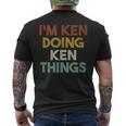 I'm Ken Doing Ken Things First Name Ken Men's T-shirt Back Print