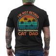 I'm Not Retired Professional Cat Dad Retirement Senior Men's T-shirt Back Print