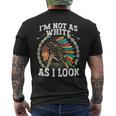 I'm Not As White As I Look Native American Dna Men's T-shirt Back Print