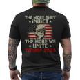 The More You Indict The More We Unite Maga Trump Indictment Men's T-shirt Back Print