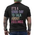 It's A Good Day To Talk About Feelings Men's T-shirt Back Print