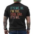 Its Me Hi I'm The Cool Dad Its Me Fathers Day Daddy Men's T-shirt Back Print