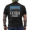 It's Not A Dad Bod It's A Father Figure Father's Day Mens Back Print T-shirt