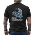 Its Not Rocket Surgery Doctor Of Medicine Surgeon Mens Back Print T-shirt