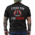 Je Peux Pas J'ai Poker Vetement Poker Homme Humour Joueur T-shirt imprimé au dos