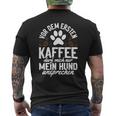 Kaffe Mein Hund Ansprechen T-Shirt mit Rückendruck