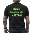 I Know Guacamole Is Extra Mens Back Print T-shirt
