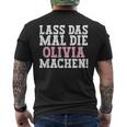 Lass Das Mal Die Olivia Machen Saying Name Olivia T-Shirt mit Rückendruck