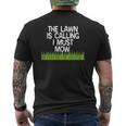 The Lawn Is Calling I Must Mow Yard Work Dad Joke Mens Back Print T-shirt