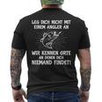 Leg Dich Nicht Mit Einem Angler An Fischer Angel T-Shirt mit Rückendruck