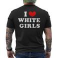 I Love White Girls I Heart White Girls Men's T-shirt Back Print