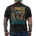 If Mack Can't Fix It We're All Screwed Fathers Men's T-shirt Back Print