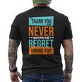 Never Making Me Regret Hiring You Coworker Staff Employee Men's T-shirt Back Print