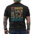 Mens If David Can't Fix It We're All Screwed Mens Back Print T-shirt