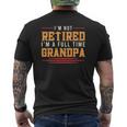 Mens Grandfather I'm Not Retired I'm A Full Time Grandpa Mens Back Print T-shirt