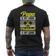 Mens Papa Is My Name Pickleball Is My Game Pickle Ball Dad Player Mens Back Print T-shirt