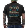 Mens I Have Three Titles Dad Grandpa Step Dad Father's Day Mens Back Print T-shirt