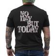 Musical Theatre No Day But Today Inspirational Men's T-shirt Back Print