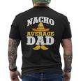 Nacho Average Dad Mexican Daddy Cinco De Mayo Father Fiesta Mens Back Print T-shirt