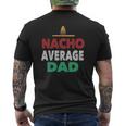Nacho Average Dad Mexican Hat Father's Day Mens Back Print T-shirt