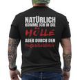 Naturally Comme Ich In Die Ölle Aber Durch Den Black S T-Shirt mit Rückendruck