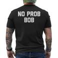 No Prob Bob Novelty Name Men's T-shirt Back Print