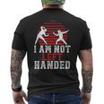 I Am Not Left Handed Fencing Saying Fencer Sports Men's T-shirt Back Print