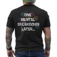 One Mental Breakdown Later Vintage Mental Health Men's T-shirt Back Print