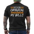 Your Opinion Doesn't Pay My Bills Rap Lover Hustle Men's T-shirt Back Print