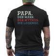 Papa Der Mann Der Mythos Die Legend Papa Sayings Father's Day T-Shirt mit Rückendruck