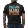 Papa Der Mann Der Mythos Die Legendeater Father's Day T-Shirt mit Rückendruck