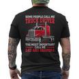 People Call Me Truck Driver Trucker Dad Grandpa Father's Day Men's T-shirt Back Print