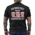 Pigs Ich Mag Halt Schweinchen T-Shirt mit Rückendruck