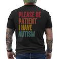 Please Be Patient I Have Autism Vintage Style Autistic Quote Men's T-shirt Back Print