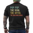 Pop-Pop The Man The Myth Bad Influence Vintage Retro Poppop Men's T-shirt Back Print