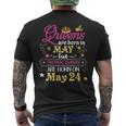 Queens Are Born In May But The Real On 24 24Th Birthday Men's T-shirt Back Print