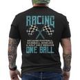 Racing One Ball Checkered Flag Race Car Driver Racer Men's T-shirt Back Print