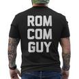 Rom-Com Guy Saying Movie Film Romantic Comedy Movies Men's T-shirt Back Print