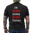 I Am Ryan Doing Ryan Things Names Quotes Birthday Men's T-shirt Back Print