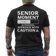 Senior Moment In Progress Approach Caution Senior Citizen Men's T-shirt Back Print