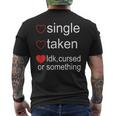 Single Taken Cursed Valentines Day For Singles Men's T-shirt Back Print