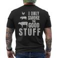 I Only Smoke The Good Stuff Dad Fathers Bbq Grilling Men's T-shirt Back Print
