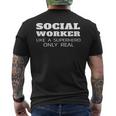 Social Worker Like A Superhero Only Real Quote Phrase Men's T-shirt Back Print