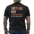 Softball Dad Like A Baseball Dad But With Bigger Balls Mens Back Print T-shirt
