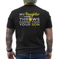 Softball Dad My Daughter Throws Harder Than Your Son Mens Back Print T-shirt