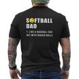 Softball Dad Definition Like A Baseball Dad But With Bigger Balls Softball Ball Mens Back Print T-shirt