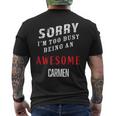 Sorry I'm Too Busy Being An Awesome Carmen Men's T-shirt Back Print