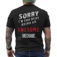 Sorry I'm Too Busy Being An Awesome Mechanic Men's T-shirt Back Print